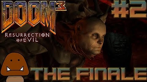 The Finale - Doom 3: Resurrection Of Evil Part 2