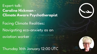 Expert Talk: Facing Climate Realities - navigating eco-anxiety as an aviation worker