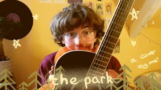 the park - haley heynderickx (cover by me !!!)
