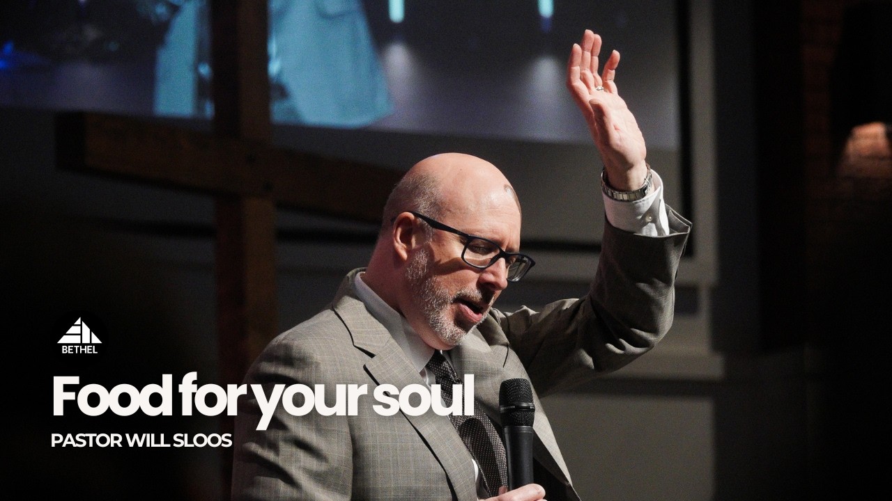 Food For Your Souls | Pastor Will Sloos