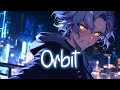 「Nightcore」 ORBIT - Kevin Silvester ♡ (Lyrics)