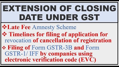 Extension of closing date of late fee amnesty scheme | Using EVC for Companies | Revocation of Reg.