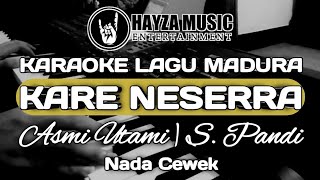 KARAOKE LAGU MADURA KARE NESERRA | NADA CEWEK