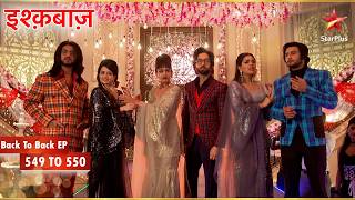 The Oberoi Brothers Unite Against the Enemy| Full Ep. 549 - 550 | Ishqbaaz