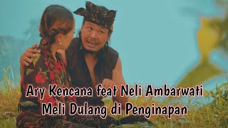 Ary Kencana feat Neli Ambarwati - Meli Dulang di Penginapan