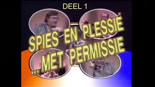 Spies en Plessié ... met permissie - Deel 1 (HD 1080p)