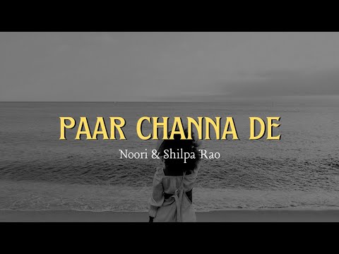Paar Channa De Lyrics Shilpa Rao Noori
