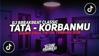 DJ KORBANMU NOSTALGIA BREAKBEAT CLASSIC 