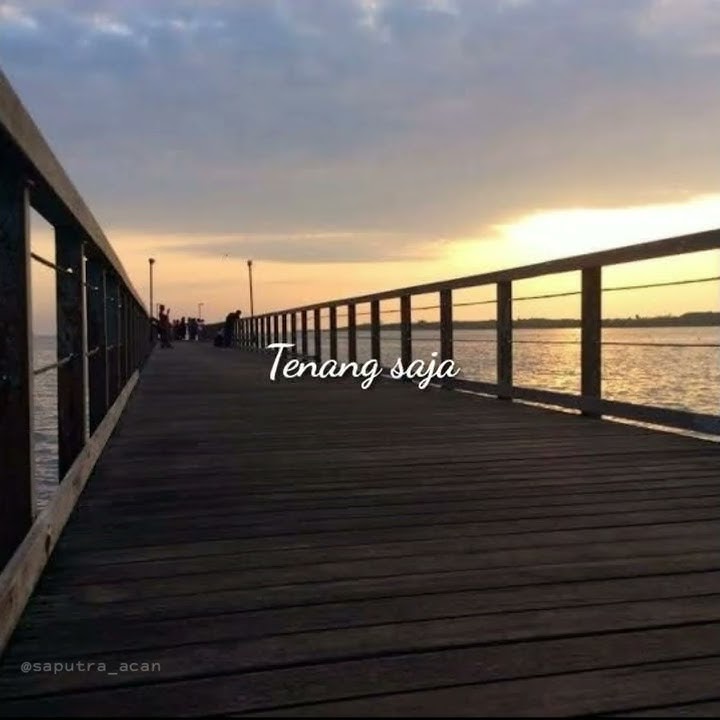 Story Wa - Pidi baiq - Tenang Saja
