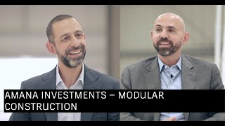 Modular construction in practice: disrupting the industry - Amana Investments | Industry Spectrum