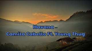 Havana – Camila Cabello Ft. Young Thug