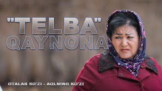 : "telba" qaynonaning iqrori | Otalar so'zi - aqlning ko'zi #mahalla #uzbekkino #rek