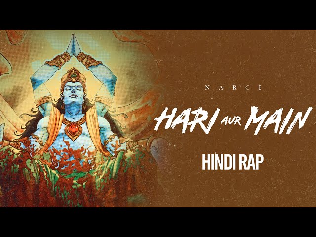 Hari Aur Main | Narci | Hindi Rap (Prod. By Narci) class=