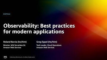 AWS re:Invent 2022 - Observability: Best practices for modern applications (COP344)