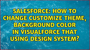 How to change customize theme, background color in Visualforce that using Design system?