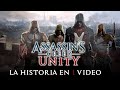 Assassin's Creed Unity: La Historia en 1 Video