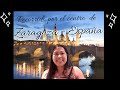 Recorriendo parte del centro de Zaragoza!!