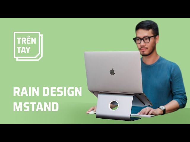 Rain Design mStand: đế laptop đẹp và xịn