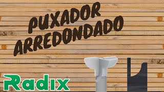 FRESA PUXADOR ARREDONDADO / PUXADOR CAVA - RADIX