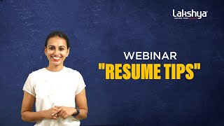 Lakshya | Webinar on Resume Tips.