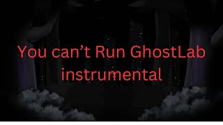 Download Lagu You can’t run ghostlab instrumental MP3