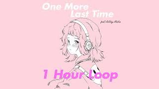 One More Last Time 1 Hour Loop - Henry Young Feat Ashley Alisha