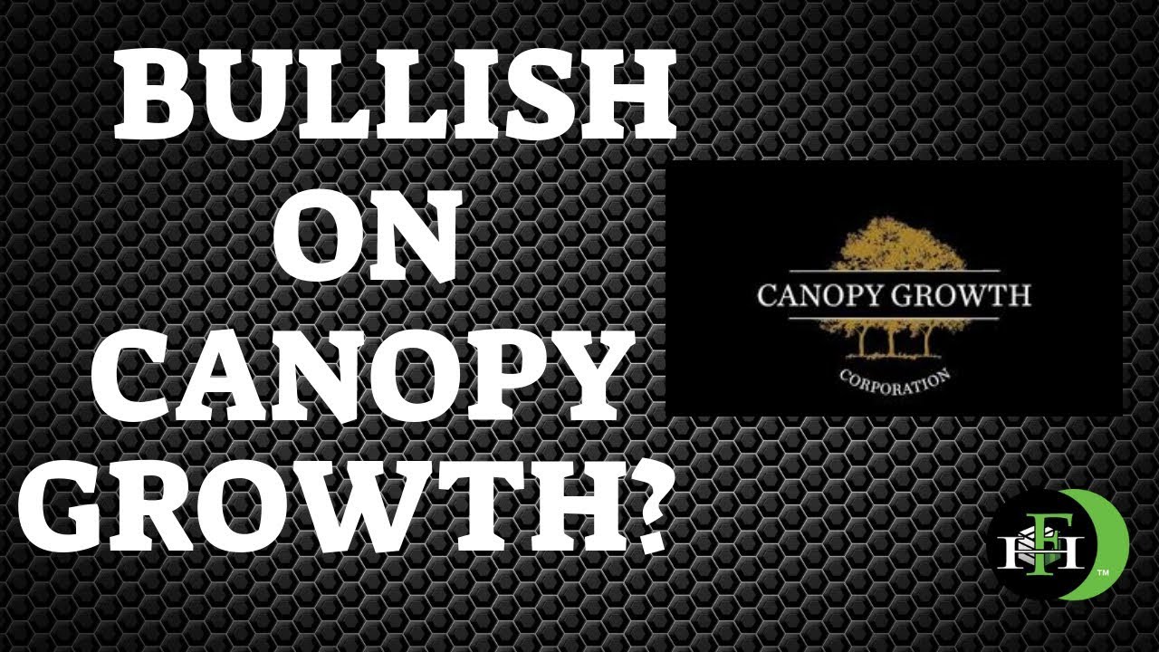 BULLISH ON CANOPY GROWTH STOCK? AT LEAST HE IS... YouTube