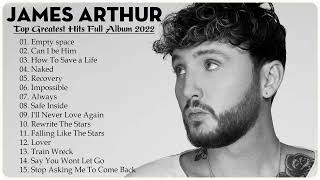 James Arthur Greatest Hits HQ NO ADS || Top 30 Best Songs Of James Arthur  Full Album 2022