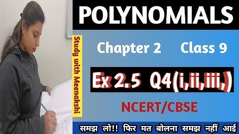 Class 9 / Maths / Chapter 2 / Polynomials / Exercise 2.5 / Q4 (i), (ii), (iii) / NCERT