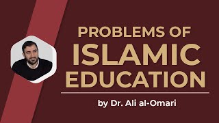 Problems of Islamic Education
