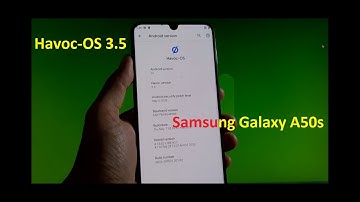 Havoc-OS 3.5 GSI ROM Android 10 Q for Samsung Galaxy A50s
