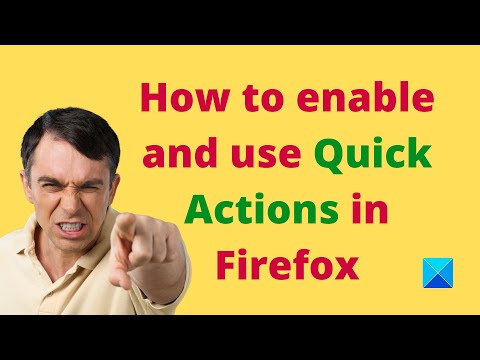 How to enable and use Quick Actions in Firefox browser on Windows 11/10