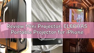 Review Mini Projector, ELEPHAS Portable Projector for iPhone, 7000L with Synchronize Smartphone Scre