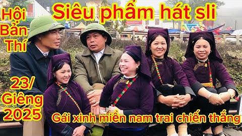 Hát sli lạng Sơn,giao duyên hát sli hội bản thí 23/giêng/2025, trai chiến thắng gái xinh miền nam P2