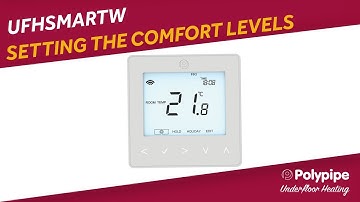 UFHSMARTW | Setting the Comfort Levels | Polypipe Underfloor Heating Controls