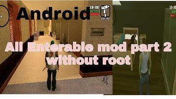 All enterable interior mods for GTA San Andreas Android part 2. Enter in any house, Hospital etc.