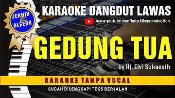 GEDUNG TUA - Elvy Sukaesih // Karaoke Dangdut original ( Vidio HD  Suara Jernih )