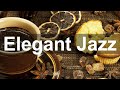 Elegant Jazz Music - Warm Jazz Cafe Piano Instrumental Music to Relax