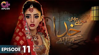 Pakistani Drama | Mujhe Bhi Khuda Ne Bnaya Hai - EP 11 | Aplus Gold | Sanam Chaudhry, Humayun | CD1