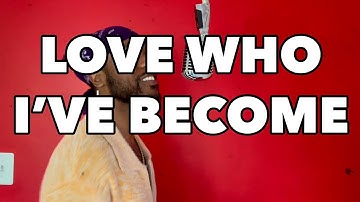 Mello Will, Modern Headspace - Love Who I’ve Become (Lyric Video)