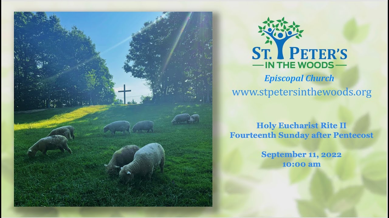 St. Peter's in the Woods Holy Eucharist Rite II Fourteenth Sunday after ...