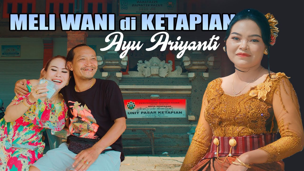 Ayu Ariyanti - Meli Wani di Katapian (Official Music Video)