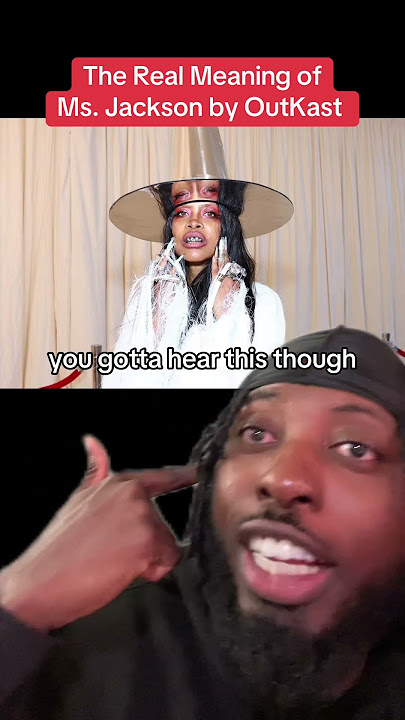 The Real Meaning of Miss Jackson by Outkast