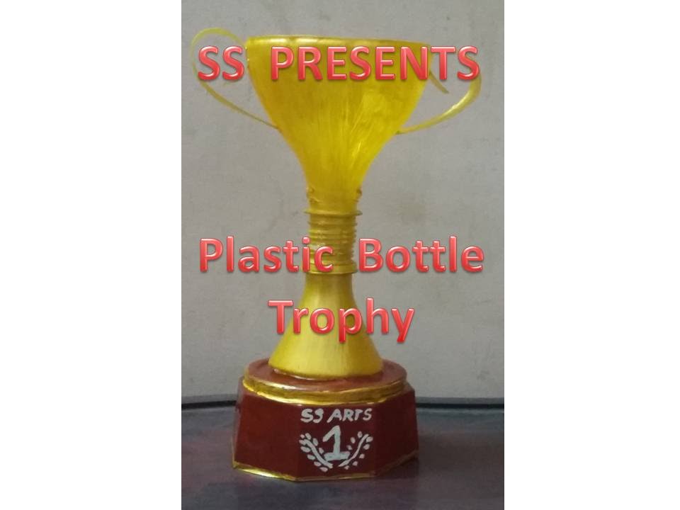 Plastic Bottle trophy /Trophée du champion / best out of the waste
