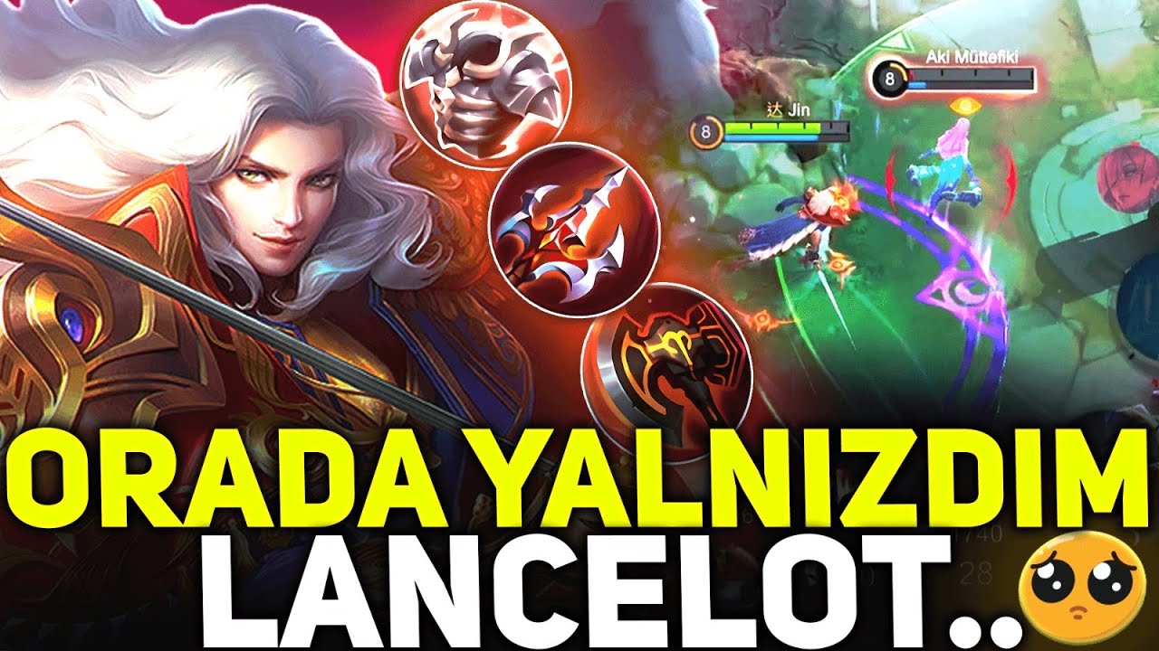 ORADA YALNIZDIM... Lancelot - Mobile Legends