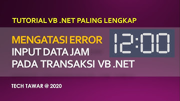 VB .NET - Cara Mengatasi Input Data Jam Yang Tidak Sesuai