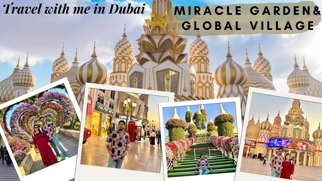 Vlog # 28 - Miracle Garden || Global Village