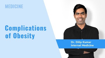 Complications of Obesity | Dr. Dilip Kumar | Internal Medicine | NEET SS