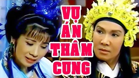 Hồ Quảng | VỤ ÁN THÂM CUNG (Vũ Linh, Phượng Mai, Kim Tử Long, Thoại Mỹ) TĐ | Cải Lương Tôi Yêu