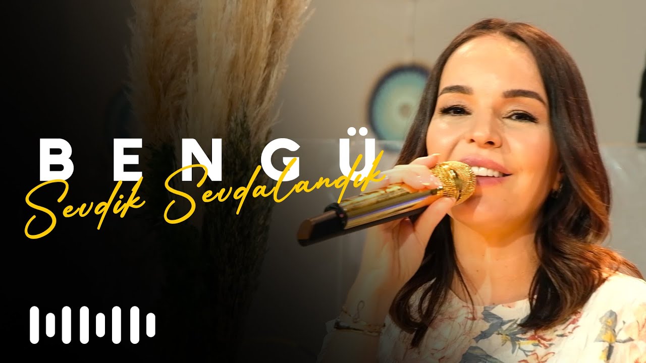 Bengü - Sevdik Sevdalandık (Akustik)